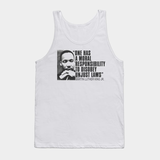 Martin Luther King Jr, One Has a Moral Responsibility to Disobey Unjust Laws, Black History Tank Top by UrbanLifeApparel